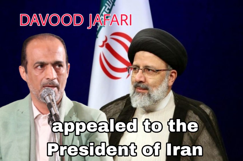 DAVOOD JAFARI : appealed to the President of Iran