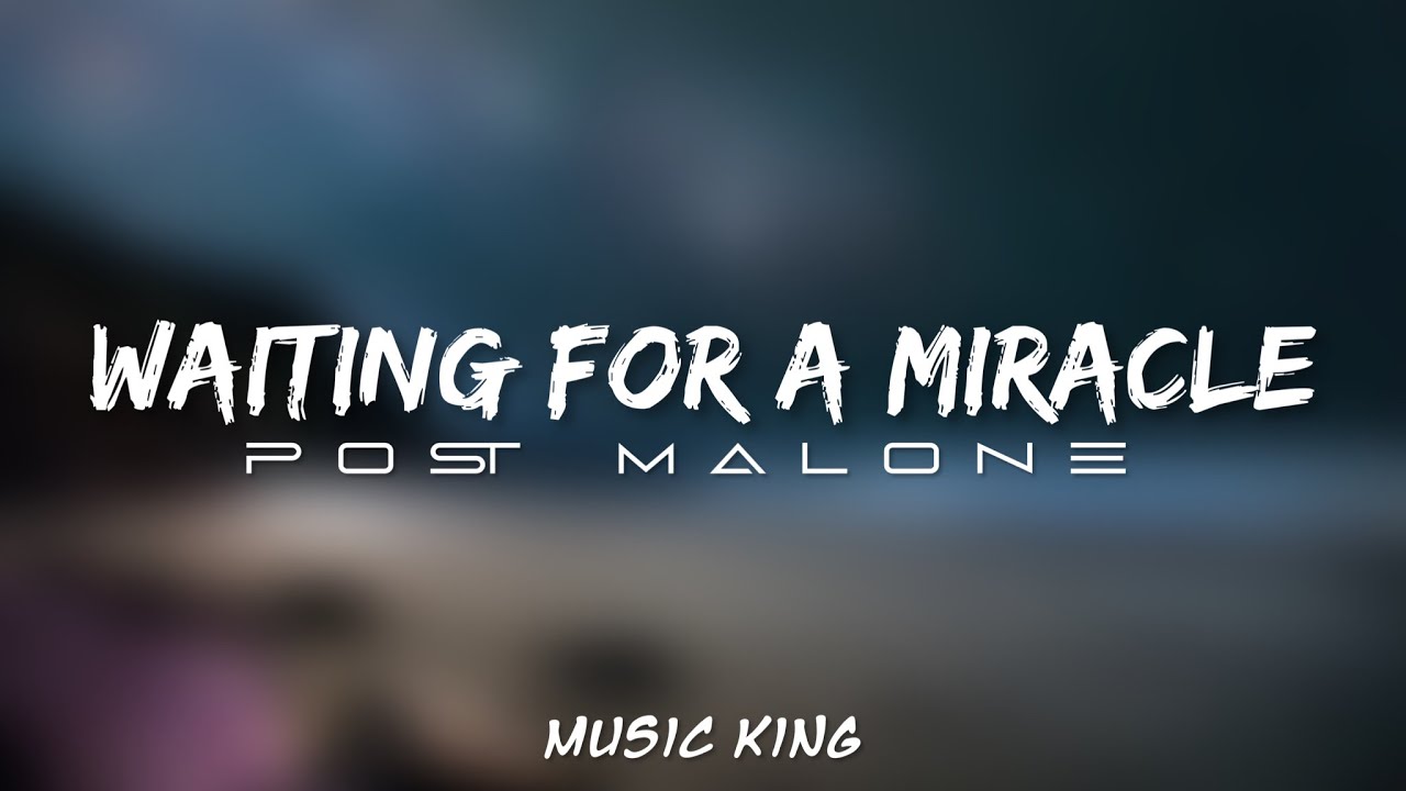 Post Malone – Waiting for a Miracle MP3 Download