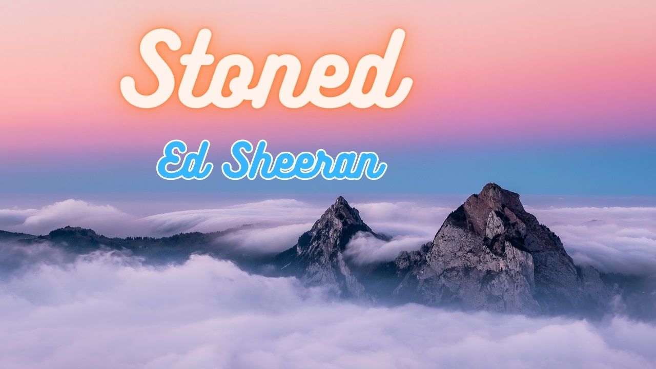 Ed Sheeran – Stoned MP3 Download